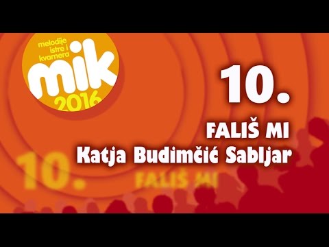 Katja Budimčić Sabljar - FALIŠ MI - Festival MIK 2016