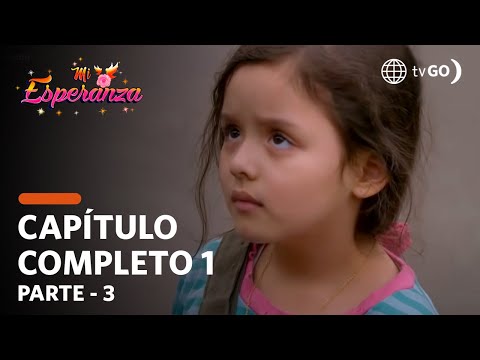 Mi Esperanza | Season 1 | Episode 1 - 3/5 | América Televisión