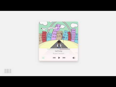 Bryant Stewart - Sad Song