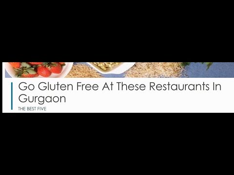 download lagu mp3 mp4 Gluten Free Restaurants In Delhi, download lagu Gluten Free Restaurants In Delhi gratis, unduh video klip Gluten Free Restaurants In Delhi