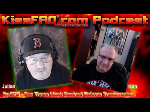 KissFAQ Podcast Ep.375 - Our Three Most Desired Deluxe Treatments...