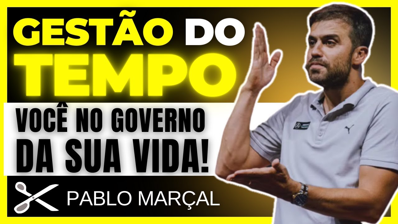 Pablo Marçal | COMO AUMENTAR SUA PRODUTIVIDADE NO DIA-A-DIA
