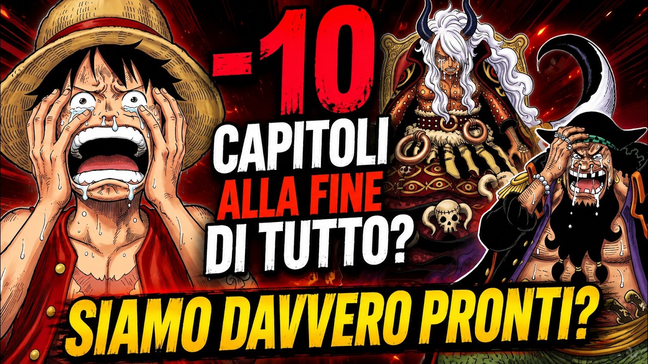 10 CAPITOLI alla FINE di ONE PIECE? Perchè Oda sta ROVINANDO il finale ORA?