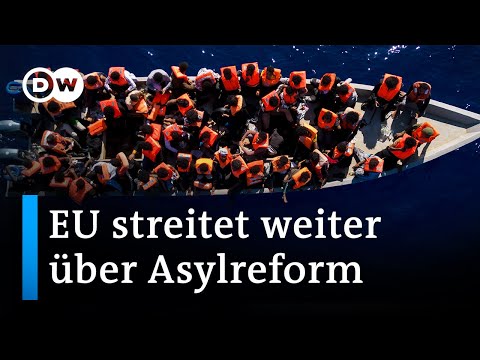 Streit um eine gemeinsame EU-Migrationspolitik geht weiter | DW Nachrichten