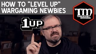 How to "Level Up" Wargaming Newbies