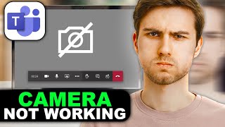 Camera Not Working on Microsoft Teams? Here’s How to Fix It Fast