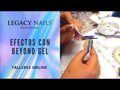 EFECTOS CON BEYOND GEL │ TALLER DE UÑAS │ LEGACY NAILS