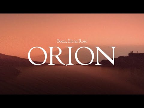Boza, ELENA ROSE  - Orion (Daniel Aceros & CASSABLANCA Edit) AFRO HOUSE