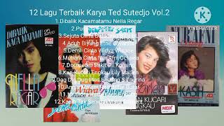 Download lagu 12 Lagu Terbaik Karya Ted Sutedjo Vol 2... mp3