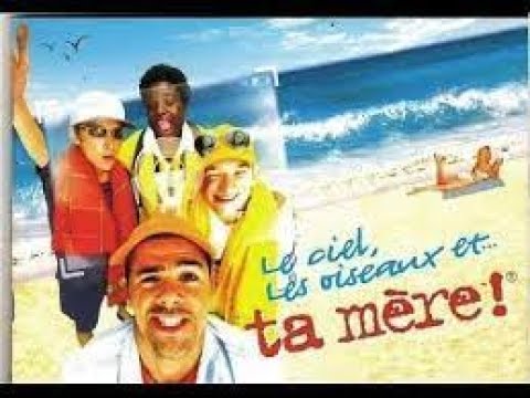Le ciel, les oiseaux et... ta mère ! (Jamel Debbouze, Lorànt Deutsch, Julien Courbey)