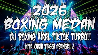 Download lagu DJ BOXING 2026 VIRAL TIKTOK TURBO !! DJ BOXING MEDAN MIXTAPE FULL BASS BETON REMIX TERBARU  mp3