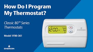 Classic 80 Series - 1F80-361 - How Do I Program My Thermostat