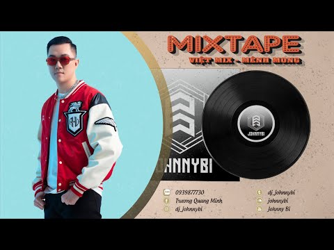 Mixtape Việt Mix - Mênh Mong - DJ Johnny Bi Mix | Set Nhạc Cực Phiêu