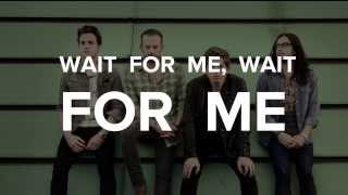 Kings Of Leon - Wait For Me [Video Lyrics]