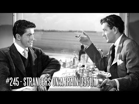 EFC II #245 - Strangers on a Train (1951) | 1001 Movies You Must See Before You Die