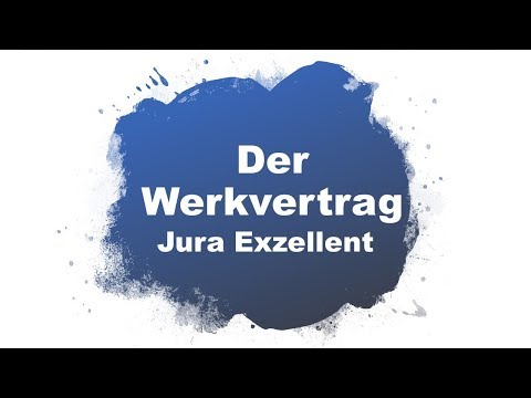Jura Grundwissen - Der Werkvertrag