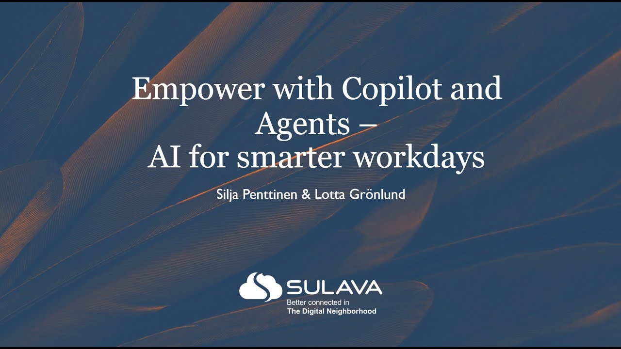 Webinar recording: Empower with Copilot & Agents – AI for Smarter Workdays 14.11.2025
