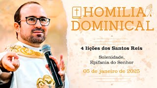 Homilia do Padre Wagner - 4 lições dos Santos Reis - 05/01/2025