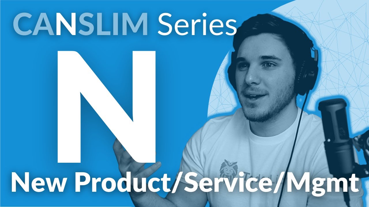 CANSLIM Investing Strategy: All 1000% Gain Stocks Have This in Common (N in CANSLIM)