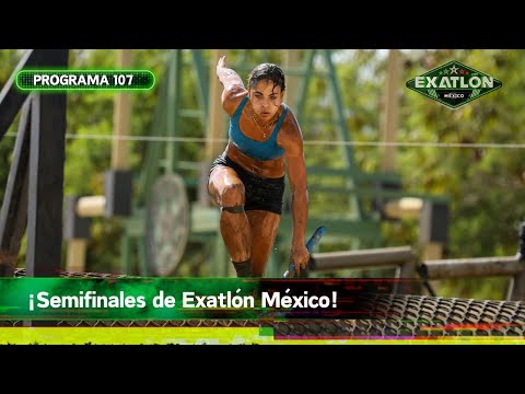Programa 107 | 8 marzo 2024 | Semifinales | Exatlón México 2024
