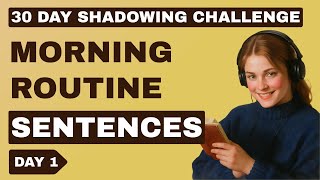 Learn English FAST With Morning Routine Sentences |Day 1 |Shadowing English Speaking Practice