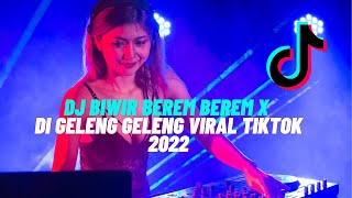 Download lagu DJ BIWIR BEREM BEREM X DI GELENG GELENG VIRAL TIKT... mp3