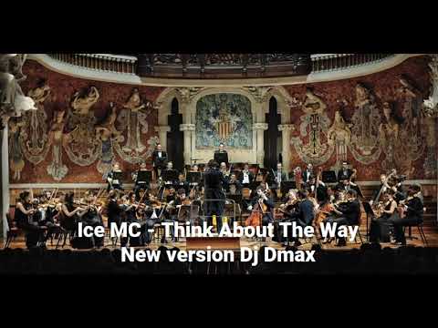 Ice MC - Think About The Way Symphonic Version Dj Dmax