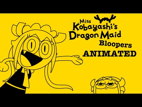 Dragon Maid bloopers animated (unfinished)