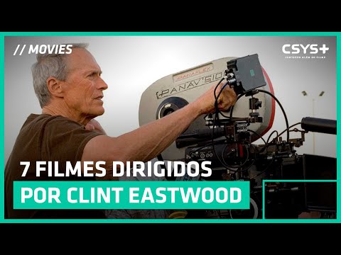 7 FILMES DIRIGIDOS POR CLINT EASTWOOD