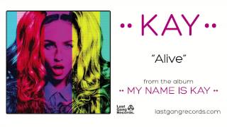 Kay - Alive