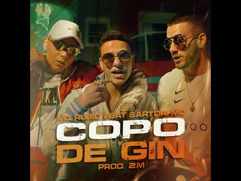 MC Rubio feat. Sartori MC - Copo de Gin (Prod.2M)