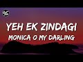 Yeh Ek Zindagi Lyrics | Monica, O My Darling | Huma Qureshi, Rajkummar Rao, Radhika Apte | Achint