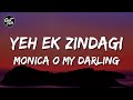 Yeh Ek Zindagi Lyrics Monica O My Darling Huma Qureshi Rajkummar Rao Radhika Apte Achint