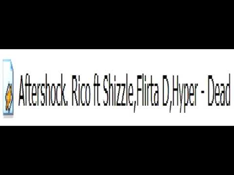 Riko ft. Shizzle, Flirta D & Hitman Hyper - Dead