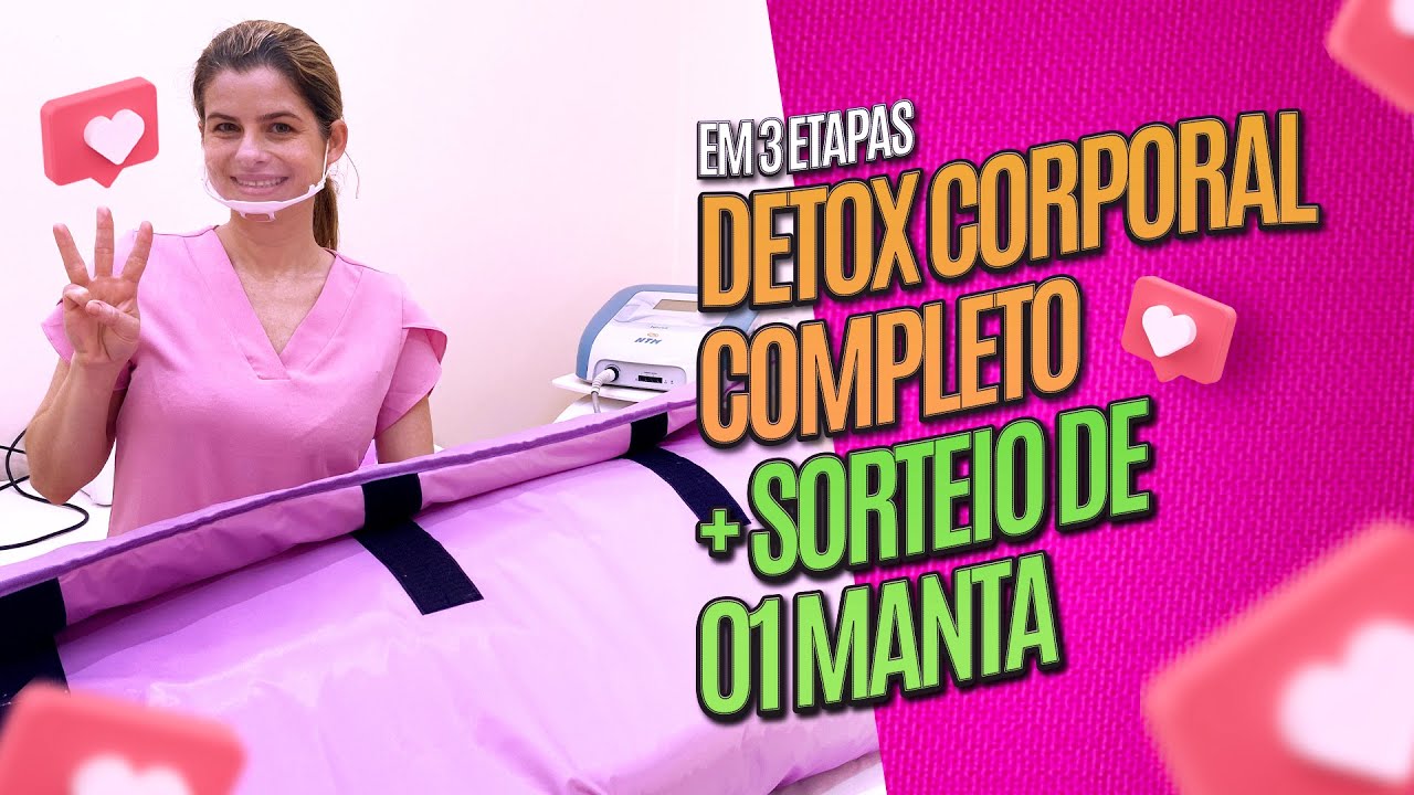Watch Now Detox Corporal com Manta Térmica em 3 etapas + SORTEIO de 01 MANTA Detox Corporal com Manta Térmica em 3 etapas + SORTEIO de 01 MANTA