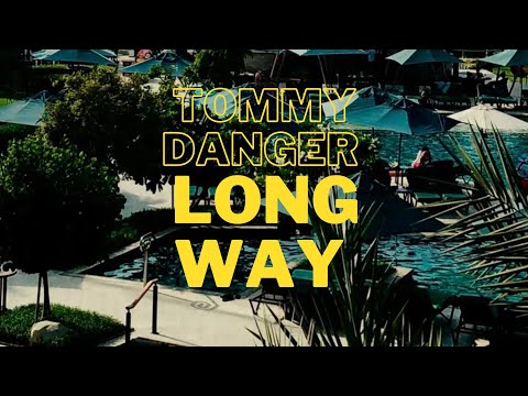 Tommy Danger - Long Way - Official lyric video