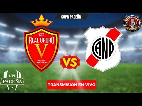 REAL ORURO VS. NACIONAL POTOSÍ EN VIVO | COPA PACEÑA🔴⚪vs🔴⚪ ¡EL ROJO CARMESI REECIBE A LA BANDA ROJA!