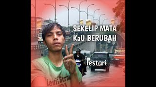 Download lagu Lestari, sekelip mata kau berubah, lagu Malaysia, syahdunya kurasa disaat ini mp3 Download lagu Lestari, sekelip mata kau berubah, lagu Malaysia, syahdunya kurasa disaat ini mp3