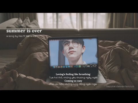 [LYRICS + VIETSUB] Summer is Over feat Mai Anna - Kaz (INTERSECTION)/ Kazuma Mitchell