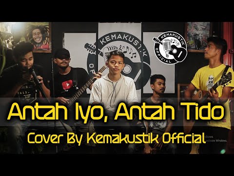 ANTAH IYO ANTAH TIDO - AL KAWI ( COVER  KEMAKUSTIK OFFICIAL )
