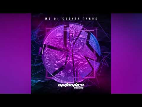 Me Di Cuenta Tarde - Matambre Eléctrico