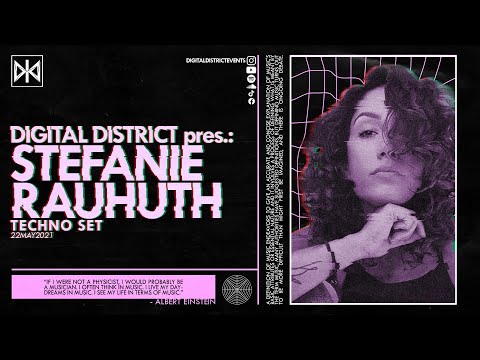 DIGITAL DISTRICT pres.: STEFANIE RAUHUTH (GER) - Techno Set (22.05.2021)