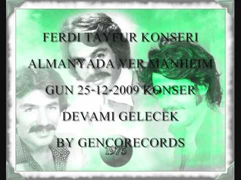 FERDI TAYFUR HUZURUM KALMADI 2009