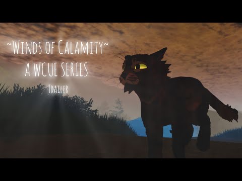 || ~Winds Of Calamity~ || Trailer Season 1 || A WCUE Series