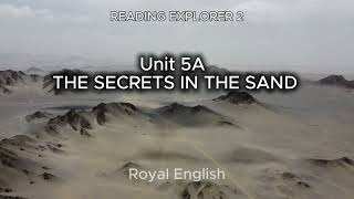 READING EXPLORER 2 Unit 5A THE SECRETS IN THE SAND
