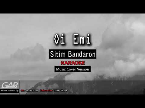 Sitim Bandaron - OI EMY (Karaoke)