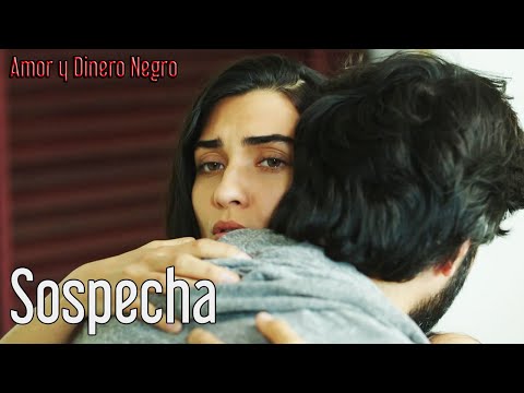 Amor y Dinero Negro - Sospecha | Kara Para Ask