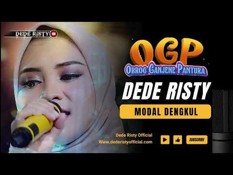 MODAL DENGKUL Voc DEDE RISTY I LIVE OGP ( OBROG GANJENE PANTURA  )