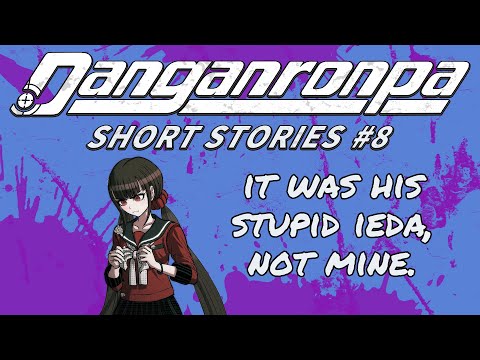 Danganronpa Short Stories #8 | Maki Harukawa, Kaito Momota, Kyoko Kirigiri, Makoto Naegi