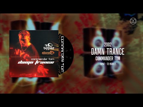 (2002) Commander Tom - Damn Trance